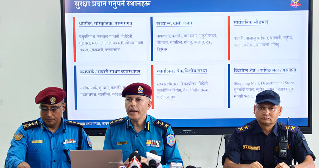 दशैँ–तिहारमा काठमाडौंमा सुरक्षा कडा, ३ हजार ५०६ प्रहरी परिचालन हुने